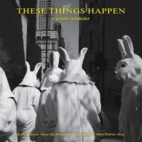 THESE THINGS HAPPEN - GENTLE REMINDER