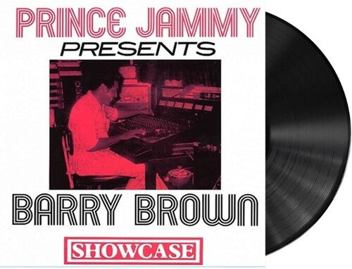 BROWN,BARRY - PRINCE JAMMY PRESENTS BARRY BROWN SHOWCASE