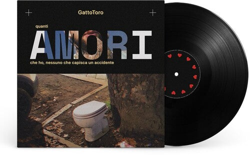 GATTOTORO - QUANTI AMORI CHE HO NESSUNO CHE CAPISCA UN