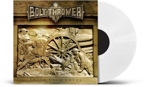 BOLT THROWER - THOSE ONCE LOYAL - UK EXCLUSIVE CLEAR VINYL
