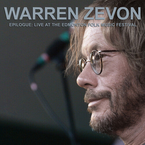 ZEVON,WARREN - EPILOGUE: LIVE AT THE EDMONTON FOLK MUSIC FESTIVAL