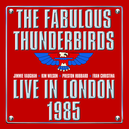 FABULOUS THUNDERBIRDS - LIVE IN LONDON 1985