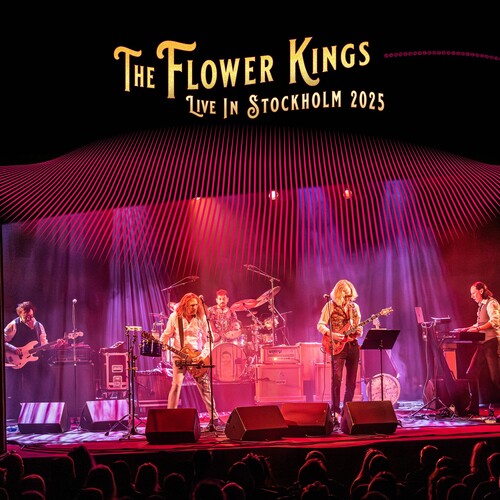 FLOWER KINGS - LIVE IN STOCKHOLM 2025
