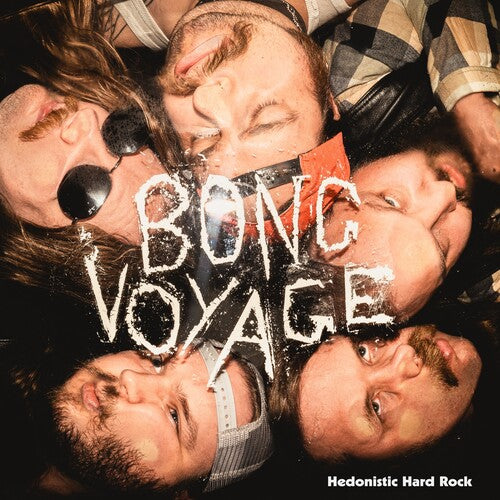 BONG VOYAGE - HEDONISTIC HARD ROCK