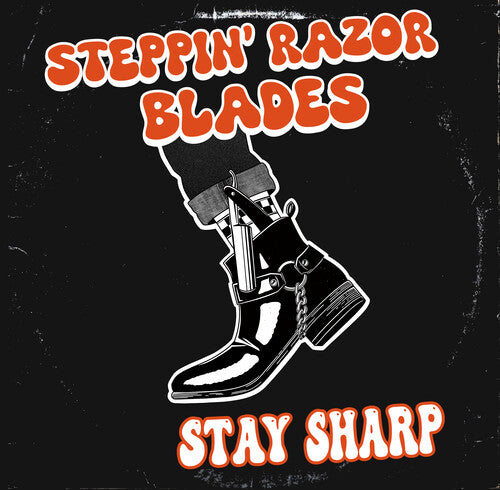 STEPPIN' RAZOR BLADES - STAY SHARP