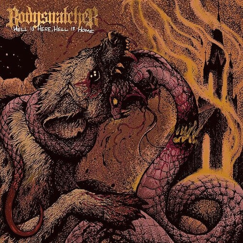 BODYSNATCHER - HELL IS HERE HELL IS HOME