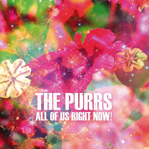 PURRS - ALL OF US RIGHT NOW