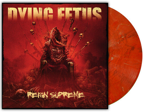 DYING FETUS - REIGN SUPREME