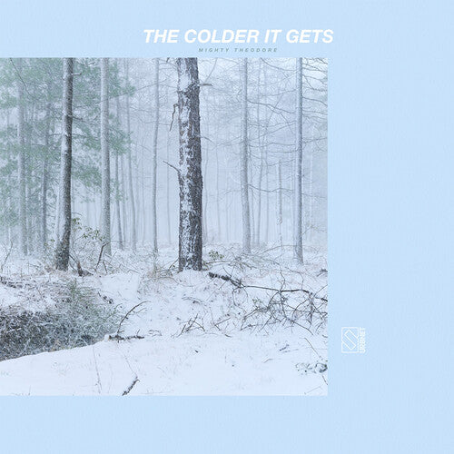 Mighty Theodore – The Colder It Gets