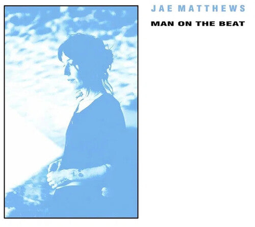 MATTHEWS,JAE - MAN ON THE BEAT