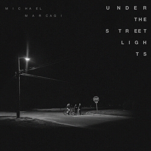 MARCAGI,MICHAEL - UNDER THE STREETLIGHTS