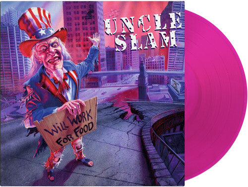 UNCLE SLAM - WILL WORK FOR FOOD