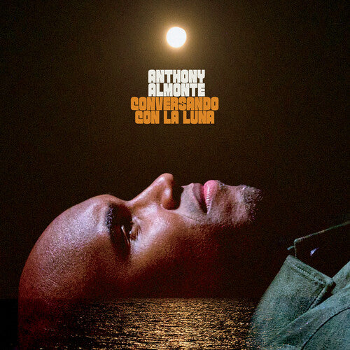 ALMONTE,ANTHONY - CONVERSANDO CON LA LUNA