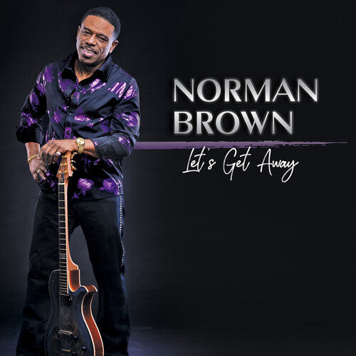 BROWN,NORMAN - LET'S GET AWAY