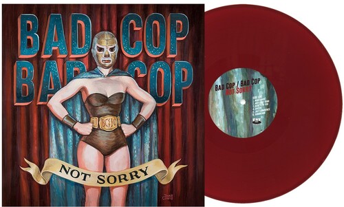 BAD COP BAD COP - NOT SORRY