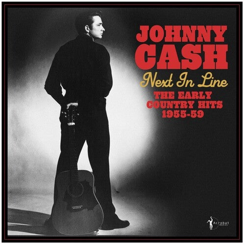 CASH,JOHNNY - NEXT IN LINE: THE EARLY COUNTRY HITS 1955-59