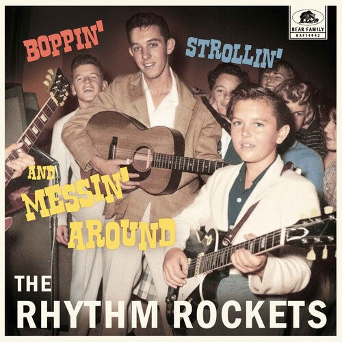 RHYTHM ROCKETS - BOPPIN', STROLLIN' AND MESSIN' AROUND