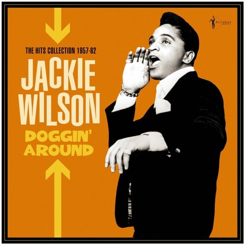 WILSON,JACKIE - DOGGIN AROUND: THE HITS COLLECTION 1957-62