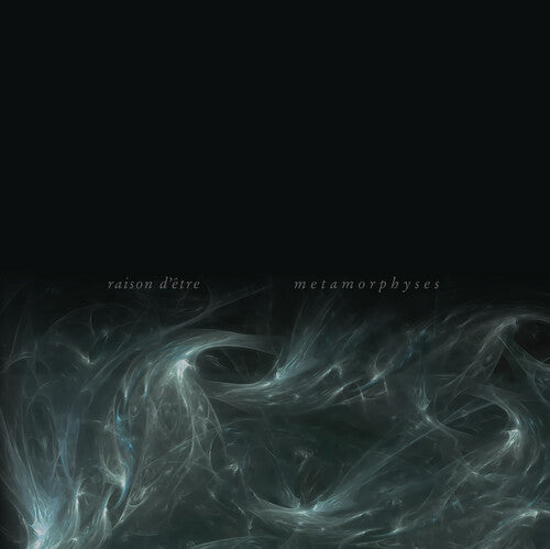 RAISON DETRE - METAMORPHYSES