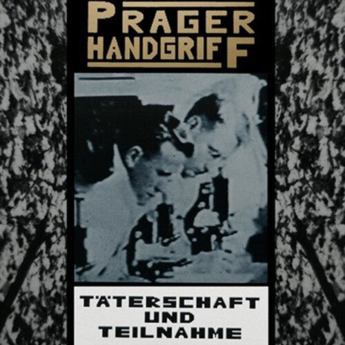 PRAGER HANDGRIFF - TATERSCHAFT UND TEILNAHME