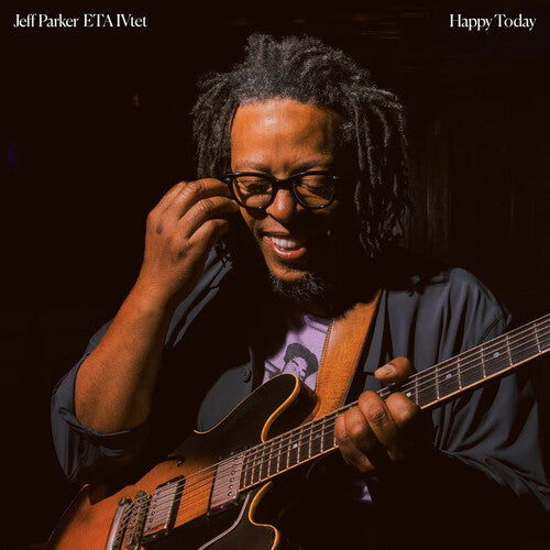 PARKER,JEFF ETA IVTET - HAPPY TODAY