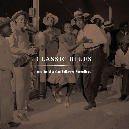 CLASSIC BLUES SMITHSONIAN FOLKWAYS / VARIOUS - CLASSIC BLUES SMITHSONIAN FOLKWAYS / VARIOUS