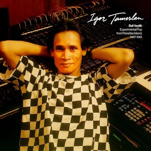 TAMERLAN,IGOR - BALI VANILLI: EXPERIMENTAL POP FROM PARADISE