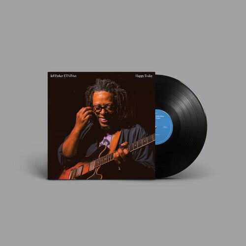 PARKER,JEFF / ETA IVTET - HAPPY TODAY