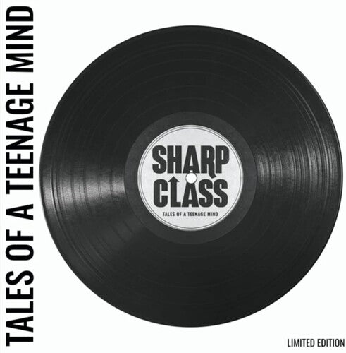 SHARP CLASS - TALES OF A TEENAGE MIND