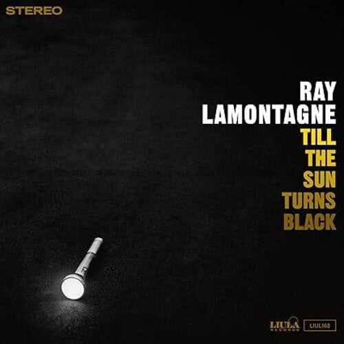 LAMONTAGNE,RAY - TILL THE SUN TURNS BLACK