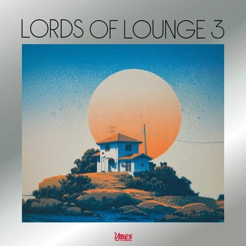 LORDS OF LOUNGE - LORDS OF LOUNGE III