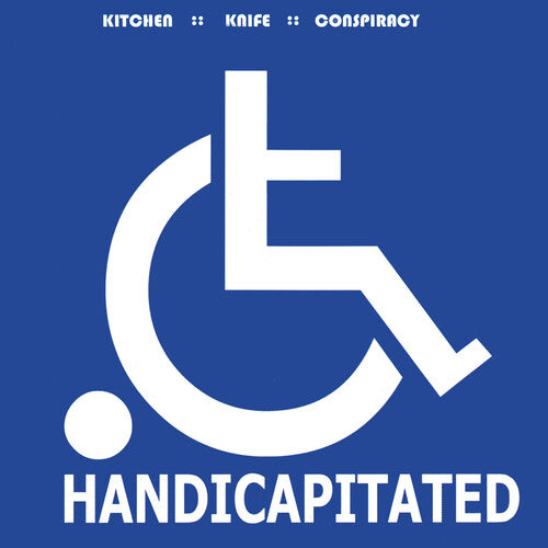 Kitchen Knife Conspiracy - Handicapitated