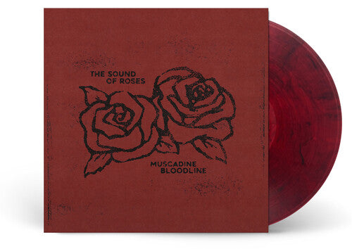 MUSCADINE BLOODLINE - SOUND OF ROSES