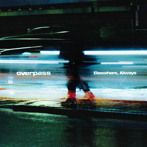 OVERPASS - ELSEWHERE ALWAYS