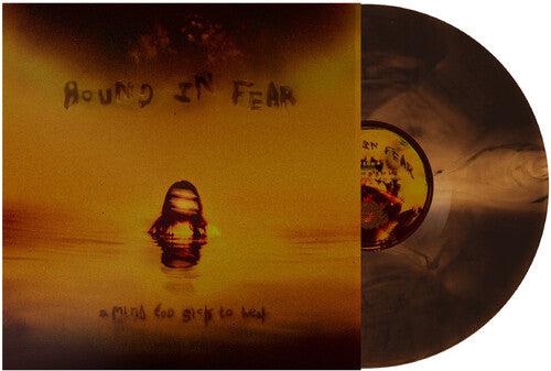 BOUND IN FEAR - MIND TOO SICK TO HEAL