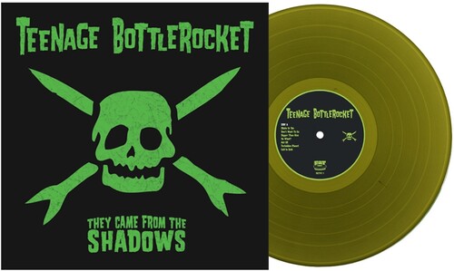 TEENAGE BOTTLEROCKET - THEY CAME FROM THE SHADOWS