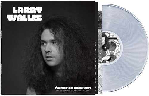 WALLIS,LARRY - I'M NOT AN ARCHIVIST: LEGENDARY LOST RECORDINGS