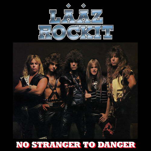 LAAZ ROCKIT - NO STRANGER TO DANGER