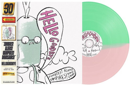 HELLOGOODBYE - ZOMBIES ALIENS VAMPIRES DINOSAURS 20TH