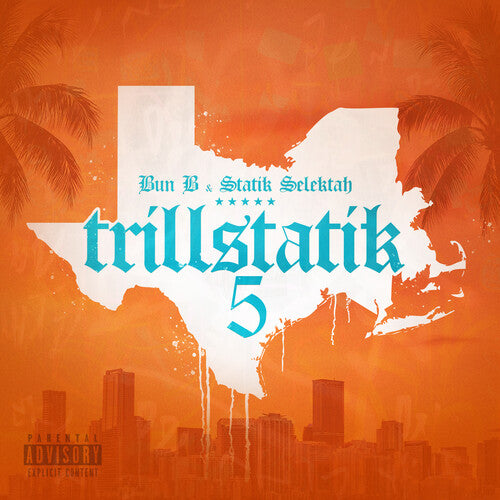 BUN B / STATIK SELEKTAH - TRILLSTATIK 5