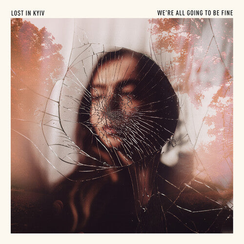 LOST IN KYIV - WE'RE ALL GOING TO BE FINE
