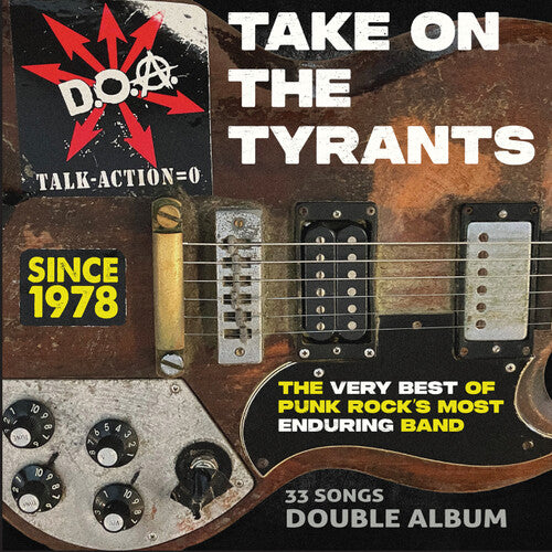 DOA - TAKE ON THE TYRANTS - VERY BEST OF PUNK ROCK'S