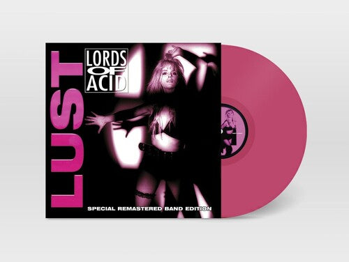 LORDS OF ACID - LUST - SPECIAL REMASTERED BAND EDITION - LTD PINK