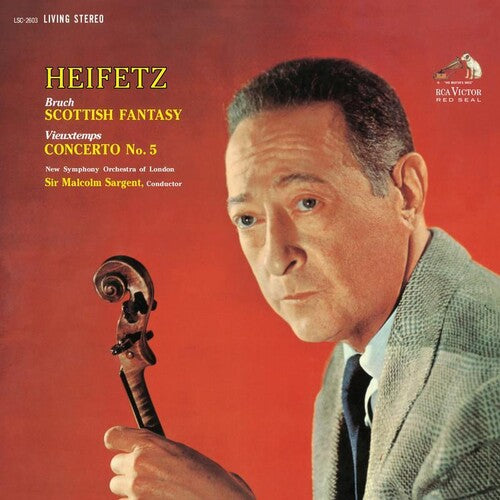 Jascha Heifetz – Bruch: Scottish Fantasy / Vieuxtemps: Concerto No. 5