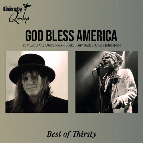 THIRSTY QUIREBOYS - GOD BLESS AMERICA: THE BEST OF THIRSTY