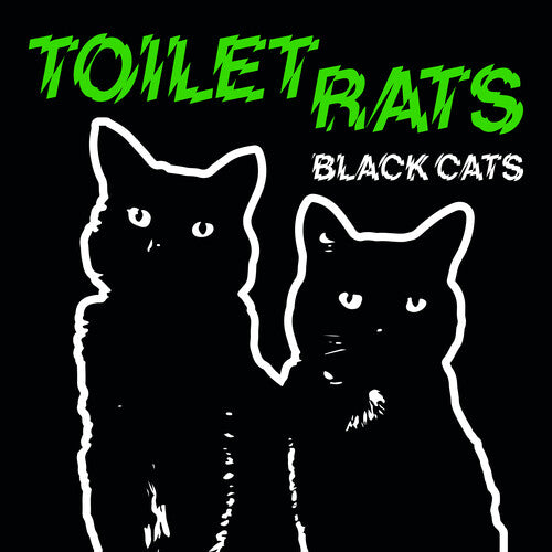 Toilet Rats – Black Cats