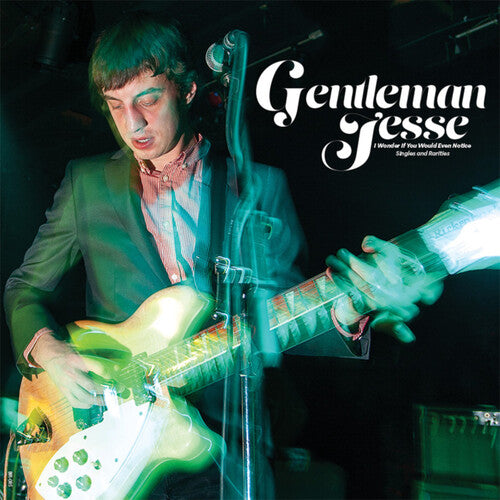 GENTLEMAN JESSE - WONDER IF YOU WOULD EVEN NOTICE: SINGLES