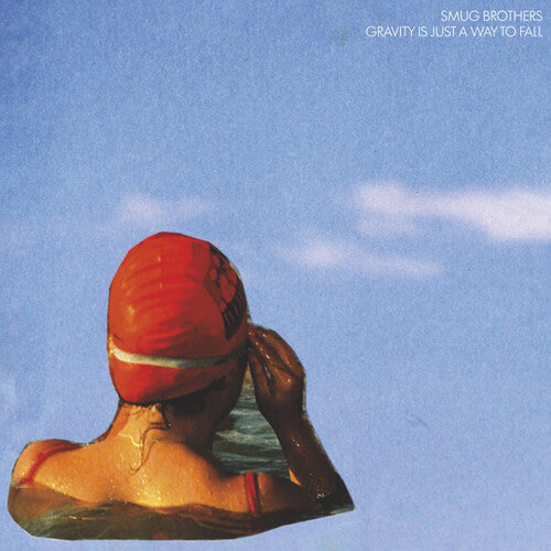 Smug Brothers – Gravity Is Just A Way To Fall