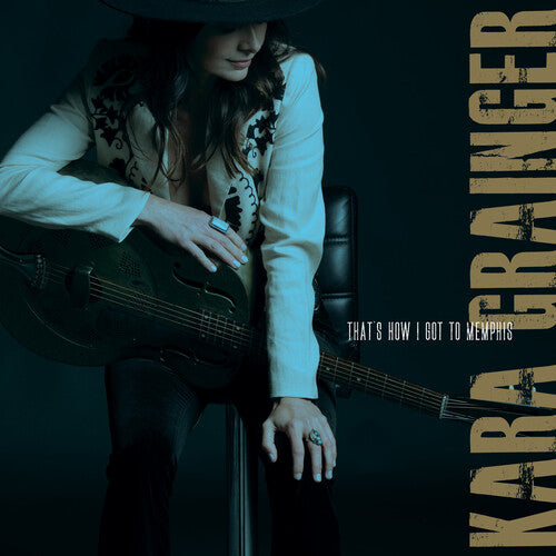 GRAINGER,KARA - THAT'S HOW I GOT TO MEMPHIS