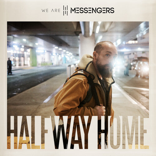 We Are Messengers - Halway Home